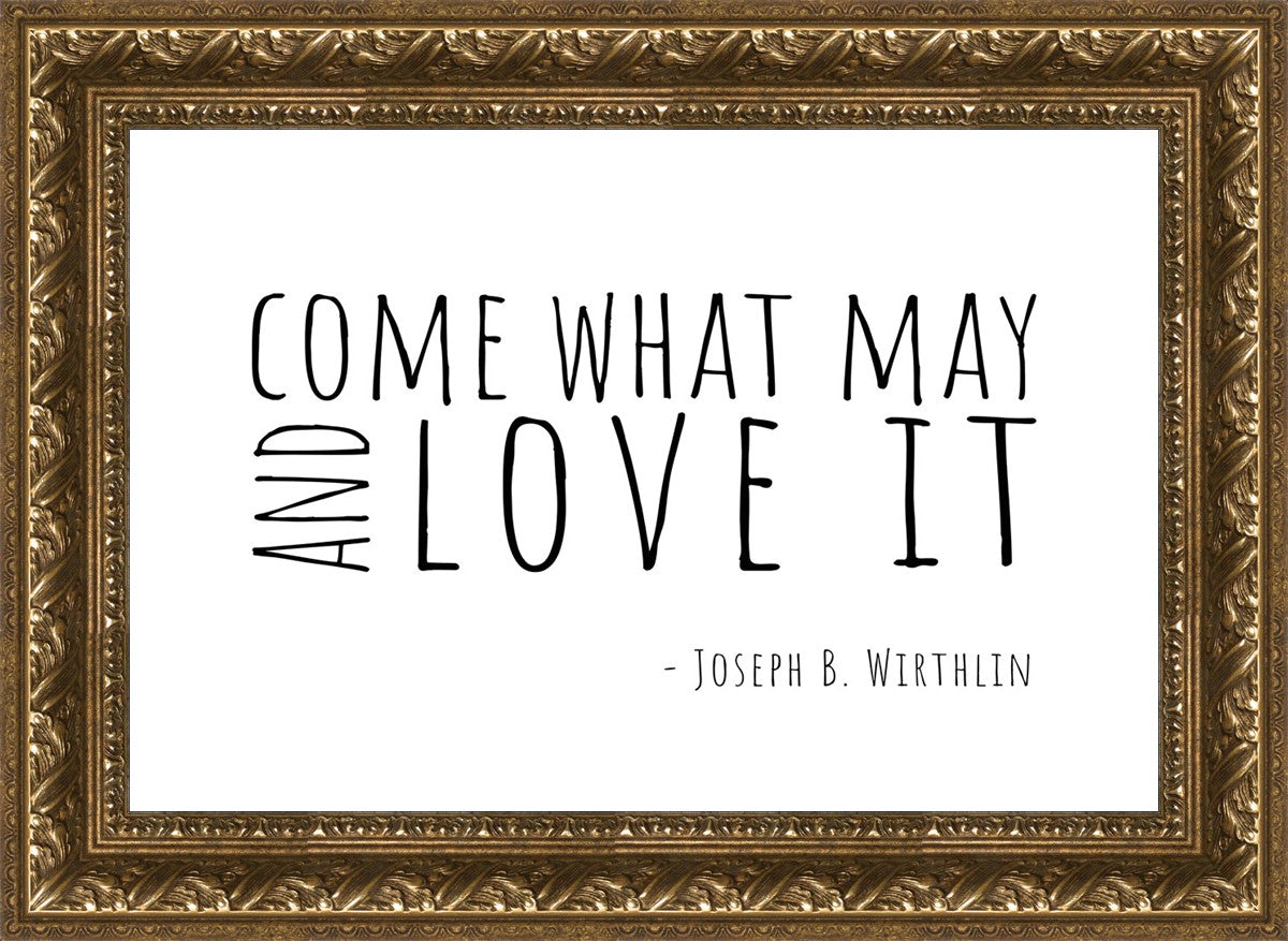 Come What May By Paige Tilly - Inspirational Wall Art Decor for Home, Office & Gift Giving | Motivational Quote Print for Living Room, Bedroom & Workspace