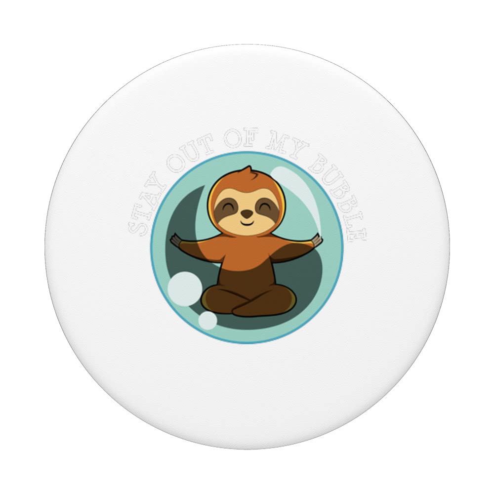 Meditating Sloth Stay Out Of My Bubble Spiritual Peace PopSockets Swappable PopGrip - Yoga & Meditation Accessory for Phone, Tablet, and Laptop