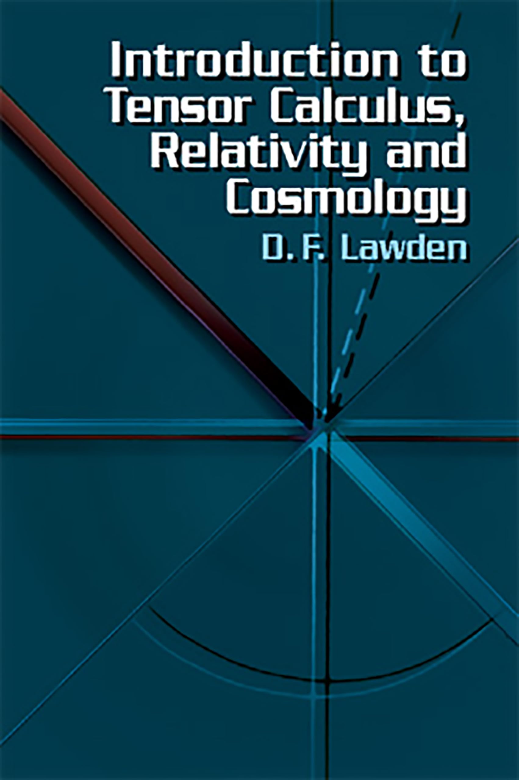 Tensor Calculus, Relativity and Cosmology Book - Dover Physics Textbook for Students & Researchers | Study Theoretical Physics, Astrophysics & Space Science
