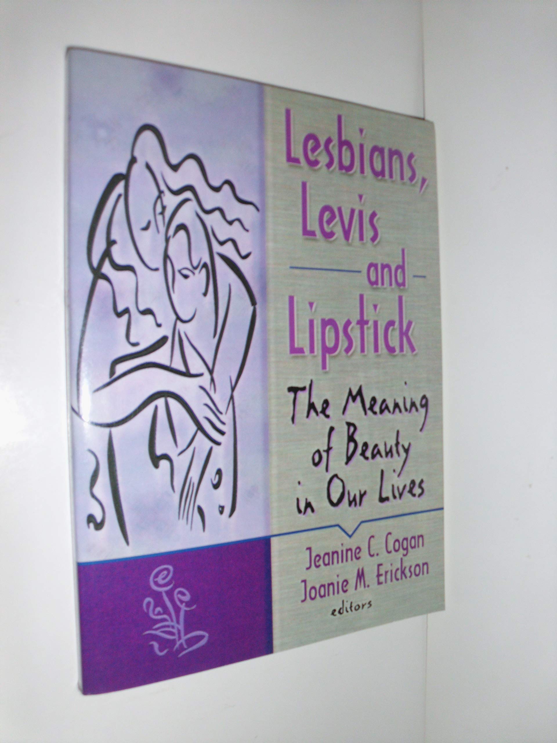 Lesbians, Levis, and Lipstick: Exploring LGBTQ+ Culture and Fashion in Gay & Lesbian Studies - Perfect for Pride Events, Academic Research & LGBTQ+ History Enthusiasts