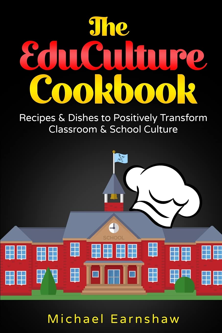 EduCulture Cookbook: Healthy Recipes & Dishes to Improve School Culture | Teacher Resources & Classroom Meal Ideas for Positive Learning Environment
