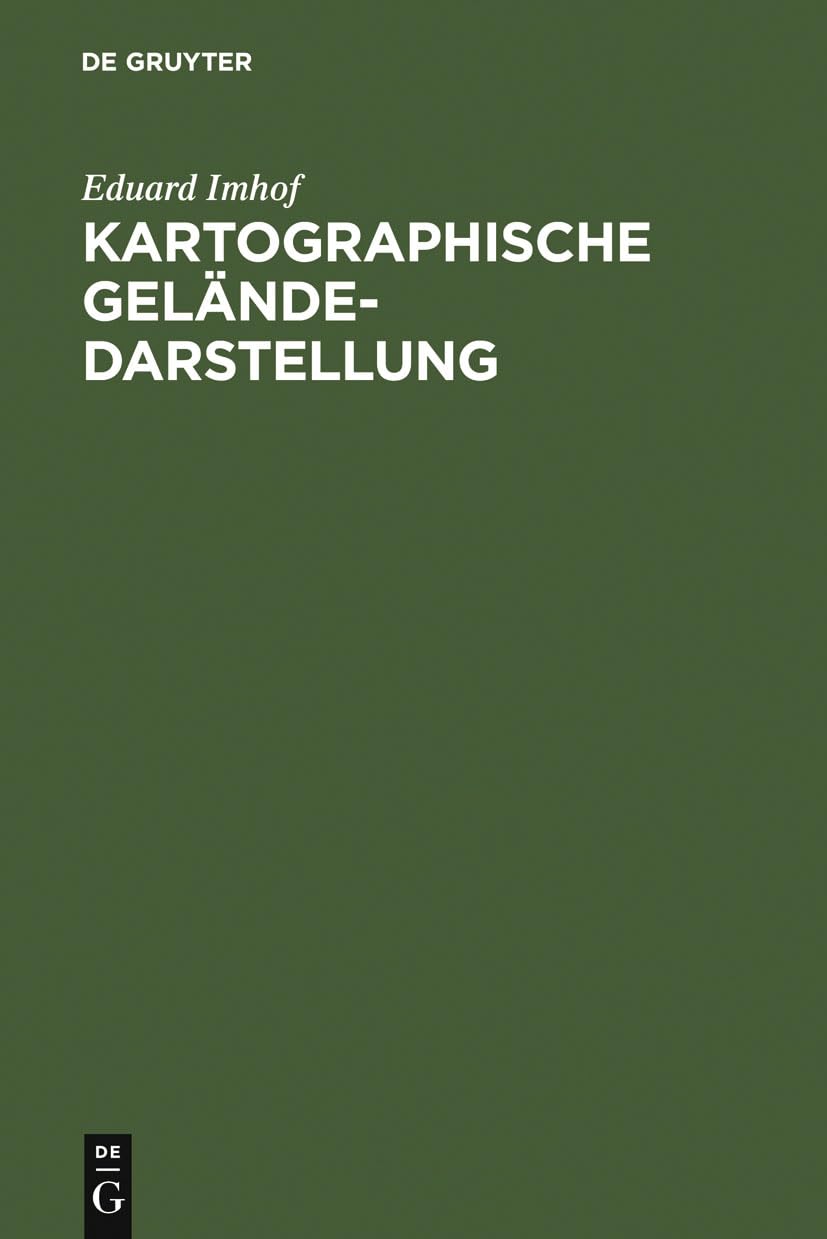 Kartographische Geländedarstellung (German Edition) - Topographic Map Visualization Book for Geography Enthusiasts | Perfect for Hiking, Travel Planning & Academic Research
