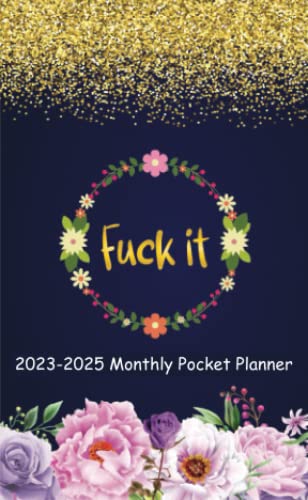 Fuck It 2023-2025 Monthly Pocket Planner - Compact 3-Year Calendar Organizer (Jan 2023-Dec 2025) with Federal Holidays & Motivational Quotes - Perfect for Students, Professionals & Daily Planning