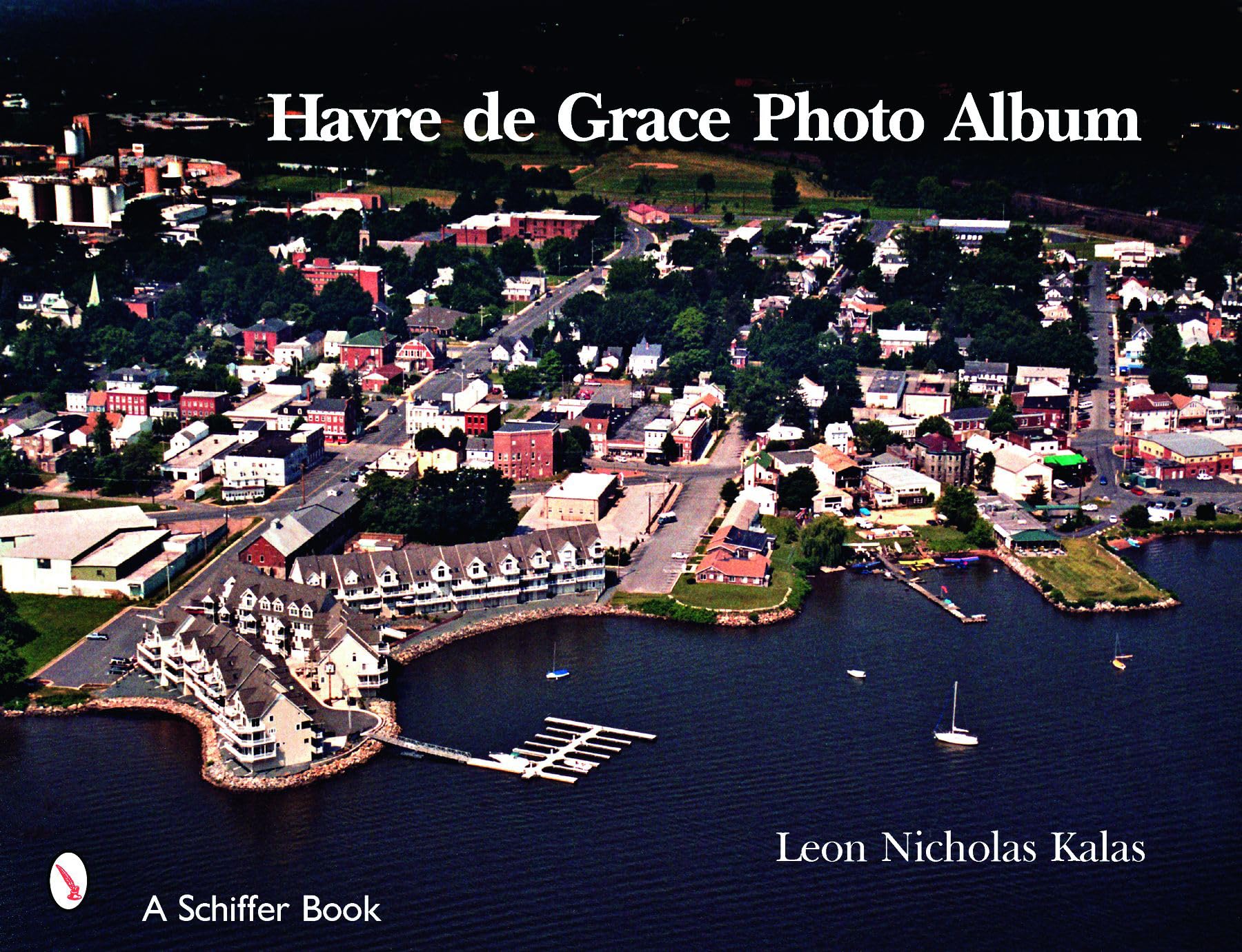 Havre de Grace: A Photo Album by Schiffer Books – Perfect for History Enthusiasts and Photography Lovers