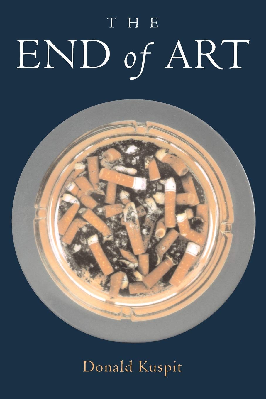 The End of Art - Exploring Contemporary Art Theories & Modern Aesthetic Philosophy | Perfect for Art Students, Collectors & Gallery Owners