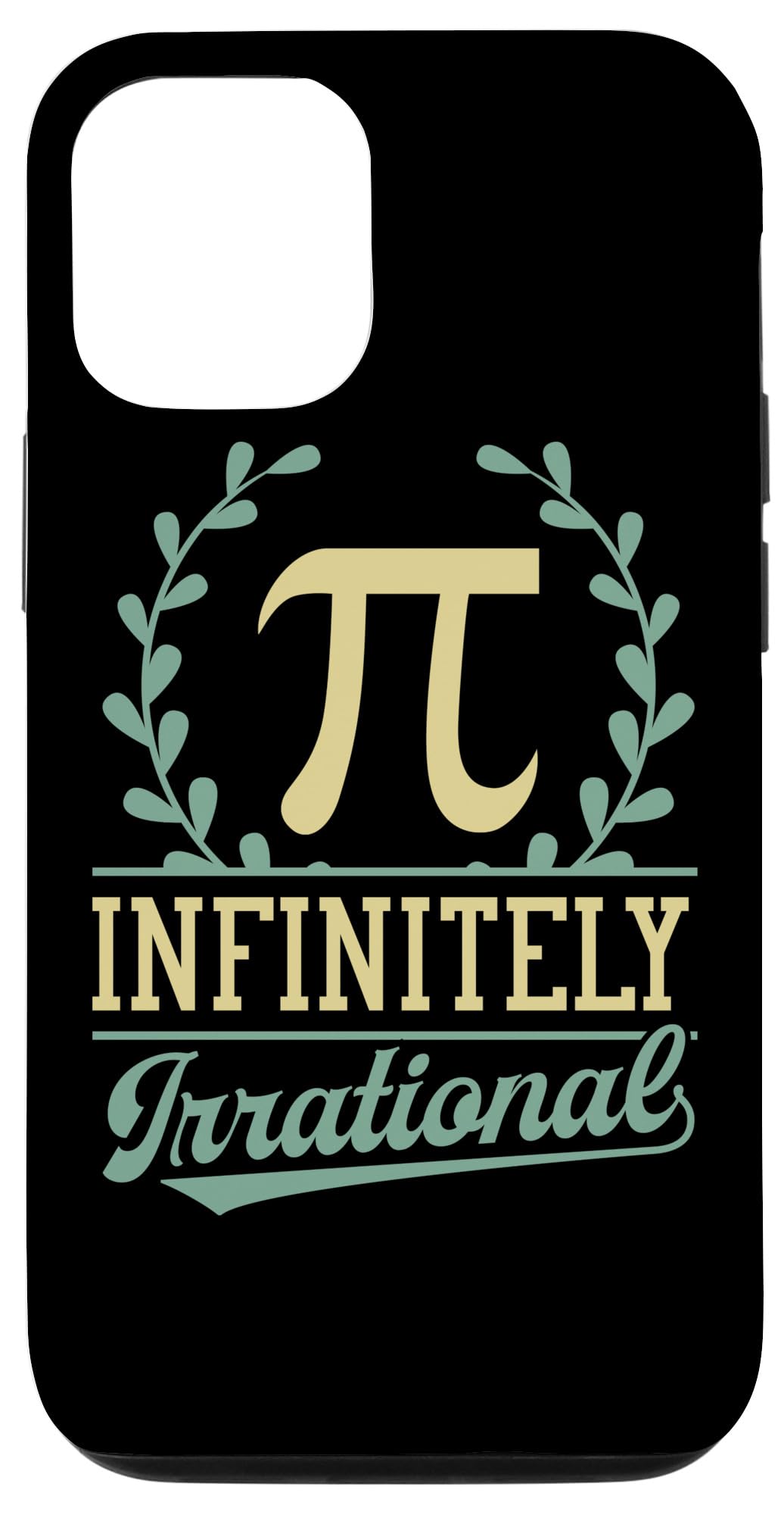 iPhone 12/12 Pro Case - Funny Pi Day Math Joke Design | Infinitely Irrational Cover for Math Lovers & Teachers | Perfect Gift for National Pi Day Celebrations