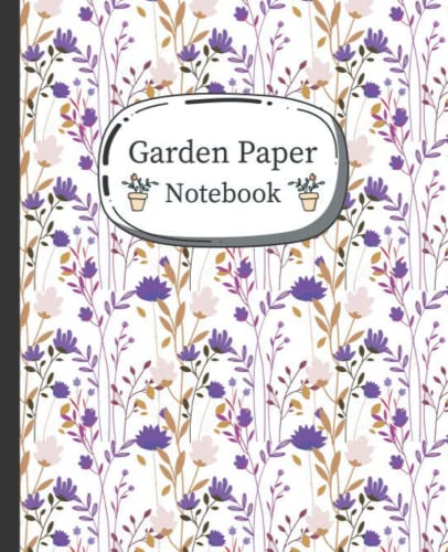 Premium Garden Paper Notebook - 7.5 x 9.25 Inches, 120 Pages | Gardening Journal for Kids & Teens | Perfect for Plant Tracking, Garden Planning & Outdoor Nature Activities
