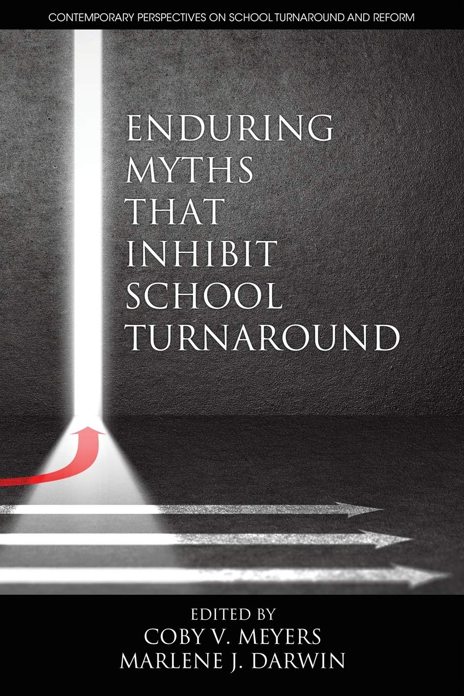 Enduring Myths That Inhibit School Turnaround - Contemporary Perspectives on School Reform | Education Leadership Books for Teachers & Administrators