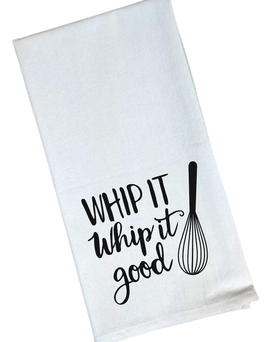 Funny Flour Sack Tea Towel - Whip It Whip It Good Kitchen Towel for Baking, Cooking & Decor | Perfect for Tea Parties, Farmhouse Kitchens & Funny Gifts