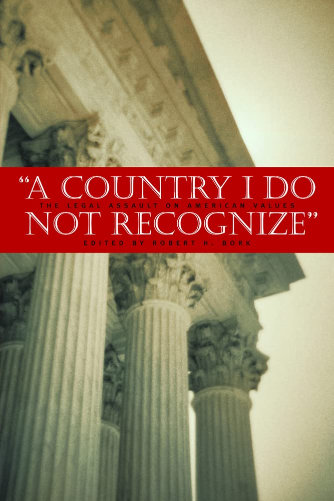 A Country I Do Not Recognize: The Legal Assault on American Values - Hoover Institution Press Publication | Political Science Book on US Legal System & Constitutional Debates | Perfect for Scholars, Lawyers & History Enthusiasts