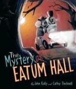 The Mystery of Eatum Hall - Award-Winning BCCB Blue Ribbon Picture Book | Perfect for Bedtime Stories & Classroom Reading