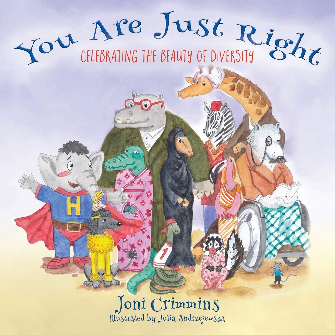 You Are Just Right: Celebrating Diversity & Self-Love - Inspirational Book for Personal Growth, Confidence Building & Inclusive Education