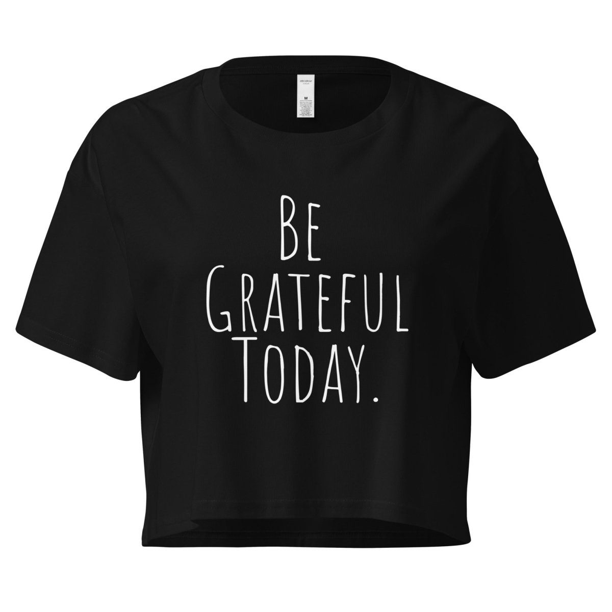 BE GRATEFUL TODAY - Cropped Gratitude T-Shirt for Women | Positive Affirmation Top | Casual Streetwear & Yoga Outfit