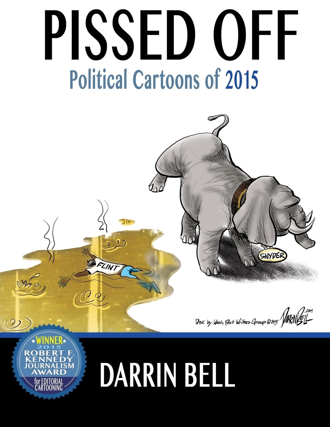 Pissed Off: Darrin Bell's 2015 Political Cartoons Collection (Volume 2) - Perfect for Political Satire Fans & Current Events Discussion