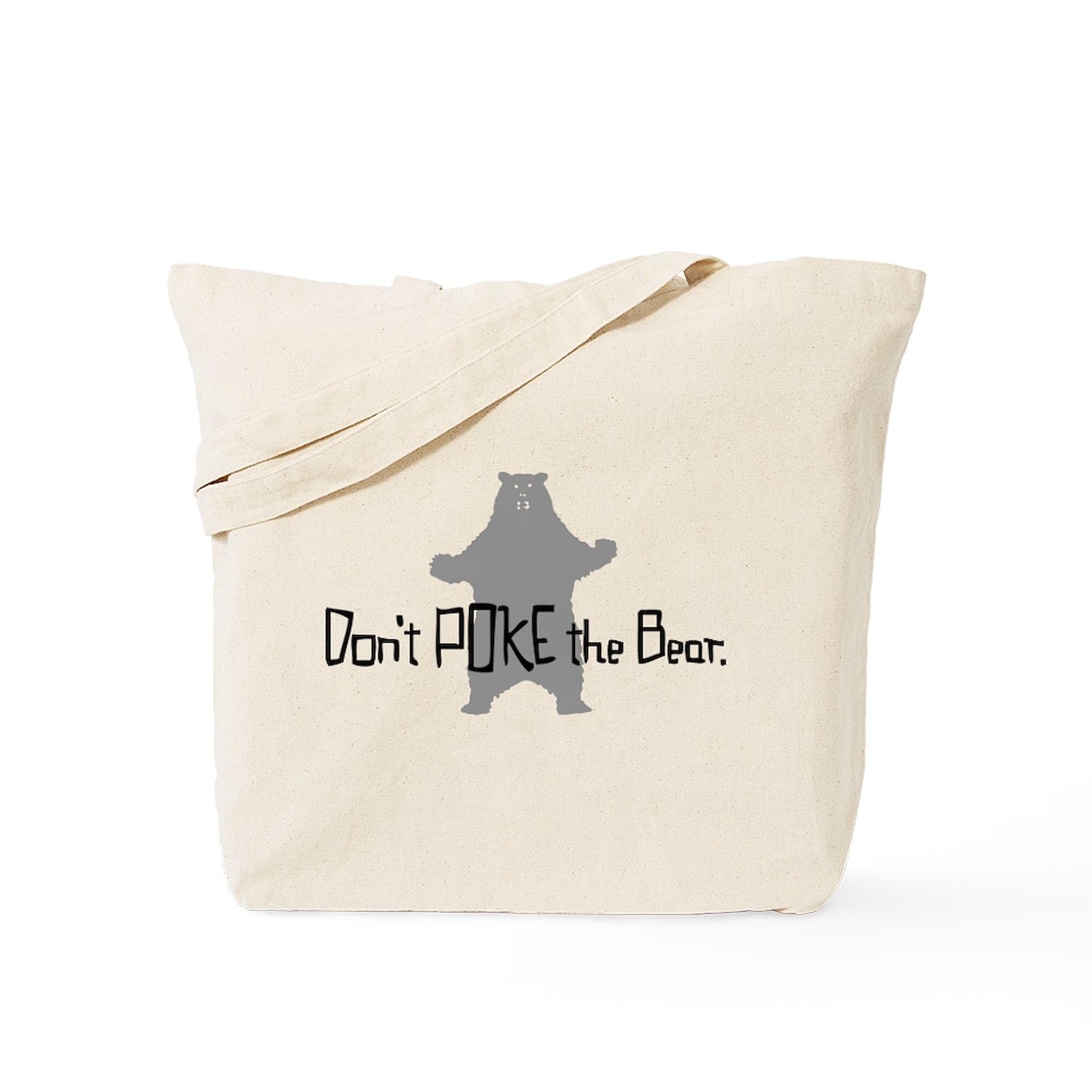 Don't Poke The Bear Tote Bag - Natural Canvas Reusable Shopping Bag for Groceries, Beach & Everyday Use | Eco-Friendly Cotton Tote by CafePress