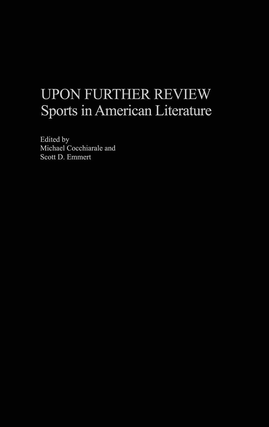 Upon Further Review: Sports in American Literature - Explore the Role of Athletics in US Literary Classics for Book Clubs & Academic Studies