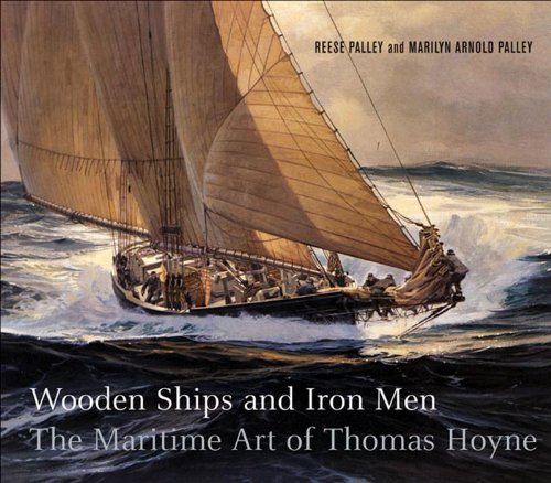 Wooden Ships & Iron Men: The Maritime Art of Thomas Hoyne - Vintage Nautical Decor for Home, Office & Marine Enthusiasts