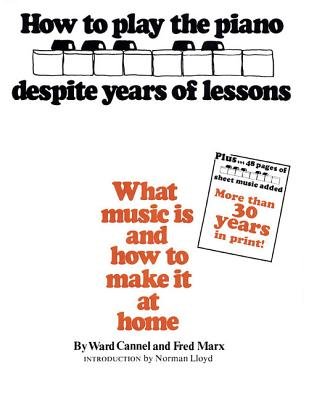Learn How to Play Piano at Home - Beginner's Guide to Making Music Despite Years of Lessons | Piano Practice Book for Adults & Kids | Perfect for Self-Study & Home Music Education [Paperback]