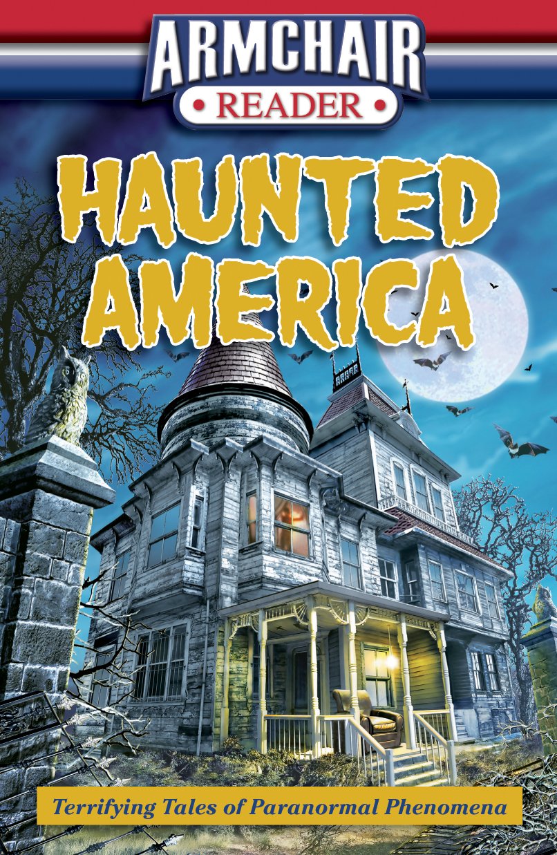 Haunted America: Terrifying Tales of Paranormal Phenomena - Ghost Stories Book for Adults, True Haunting Accounts - Perfect for Halloween Reading & Paranormal Enthusiasts