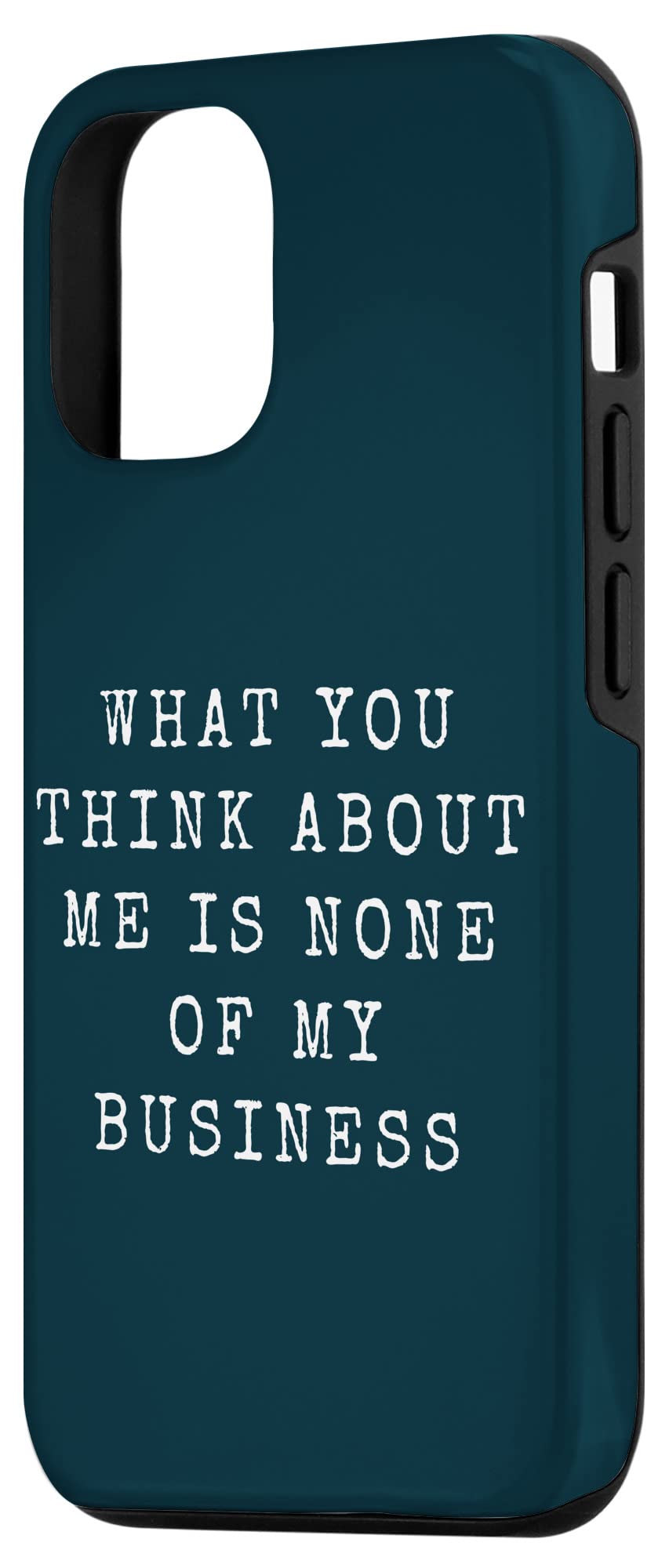 iPhone 12/12 Pro Sarcastic Phone Case - 'What You Think About Me Is None of My Business' Funny Protective Cover - Perfect for Daily Use, Gifts & Expressing Your Attitude