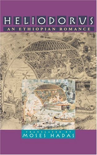 By Heliodorus: An Ethiopian Romance - Classic Historical Fiction Novel [Paperback] | Perfect for Book Clubs, Literature Enthusiasts & Ancient Greek Fiction Lovers