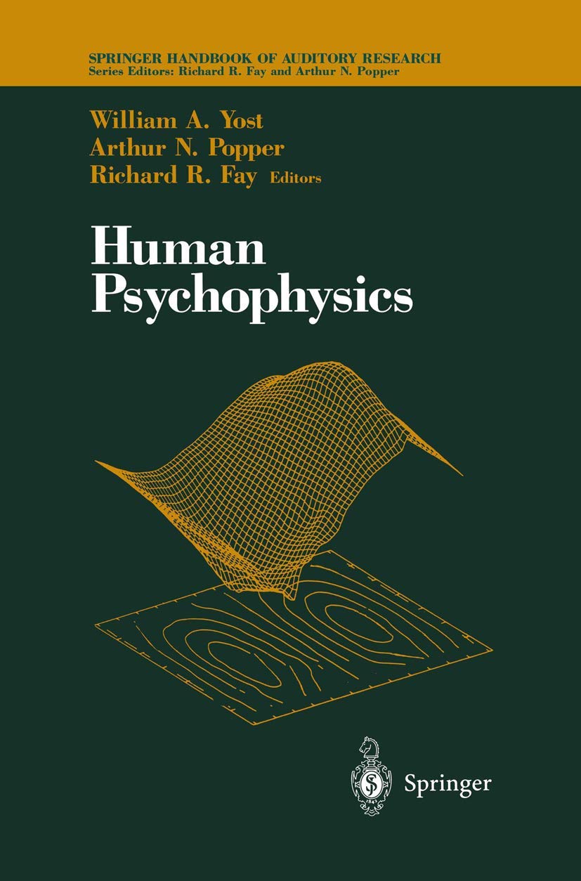 Human Psychophysics: Springer Handbook of Auditory Research Vol. 3 | Auditory Perception & Neuroscience Studies | Perfect for Researchers & Psychology Students