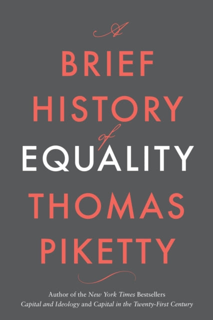 A Brief History of Equality by Thomas Piketty - English Edition | Political Economy Book on Social Justice & Wealth Distribution | Perfect for Students, Academics & Policy Makers