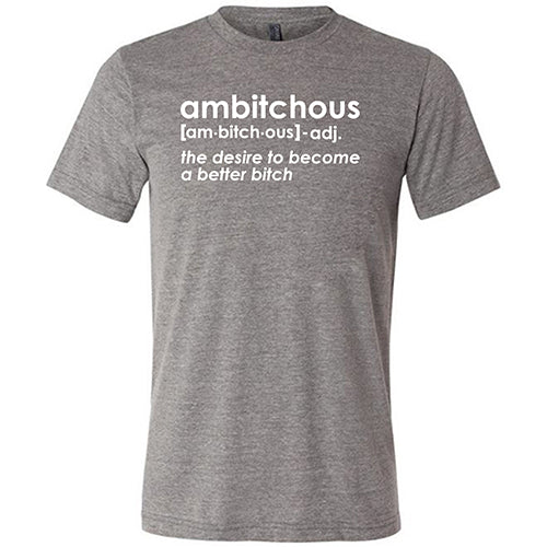 Ambitchous Unisex T-Shirt - Trendy Streetwear for Men & Women - Perfect for Casual Outfits, Parties, and Everyday Wear