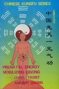Prenatal Energy Mobilizing Qigong: Ancient Chinese Taoist Breathing Exercises by Cheng Yan Feng - Improve Vitality & Wellness for Meditation, Stress Relief & Holistic Healing (1992)