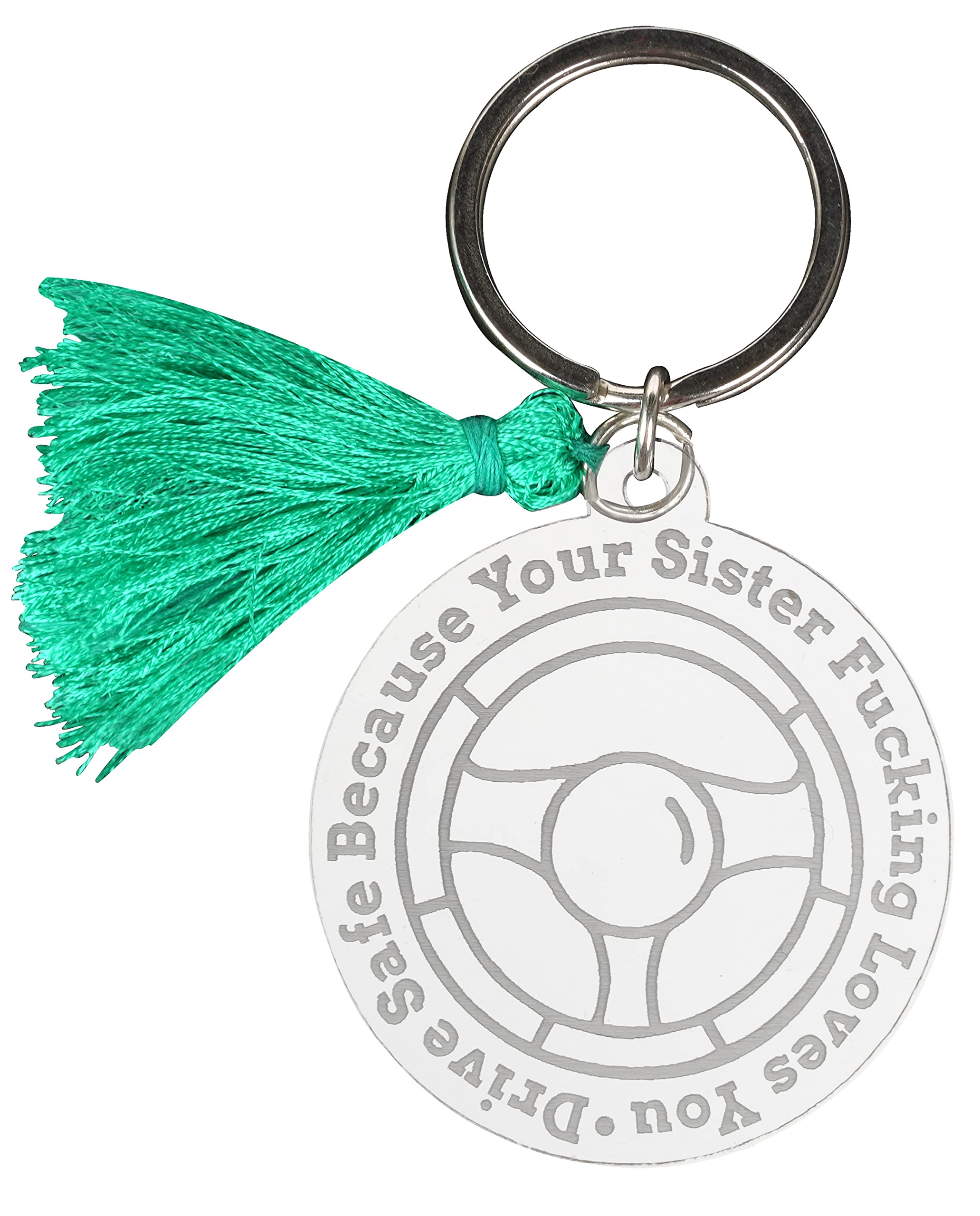 Funny Drive Safe Keychain - Acrylic Engraved 'Because Your Sister F*cking Loves You' - Unique Gift for Brother - Perfect for Car Keys, House Keys & Birthday Presents