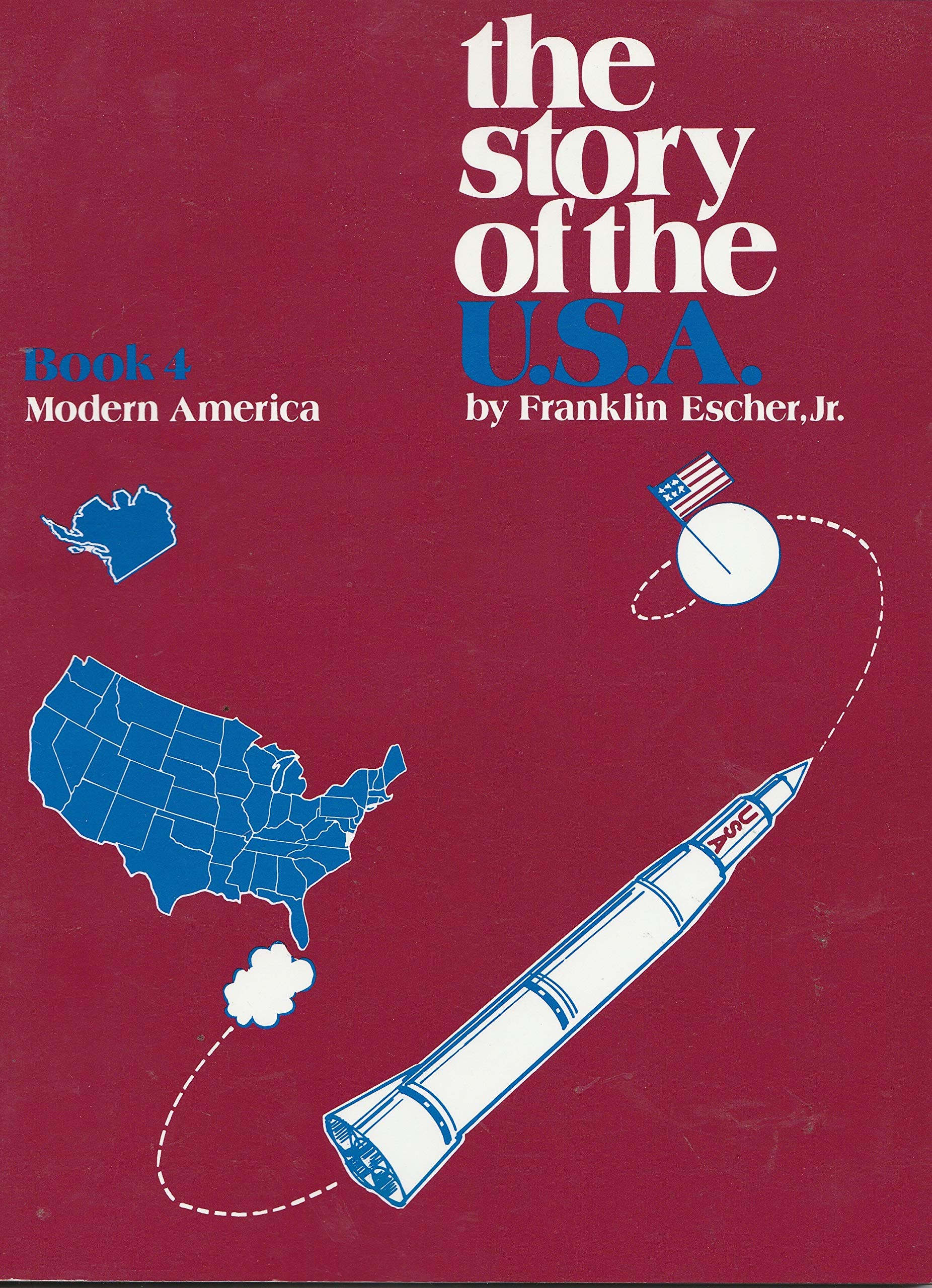 Story of the USA Book 4 Student Book: Modern America - History Textbook for Middle & High School Students | Perfect for Homeschooling & Classroom Learning