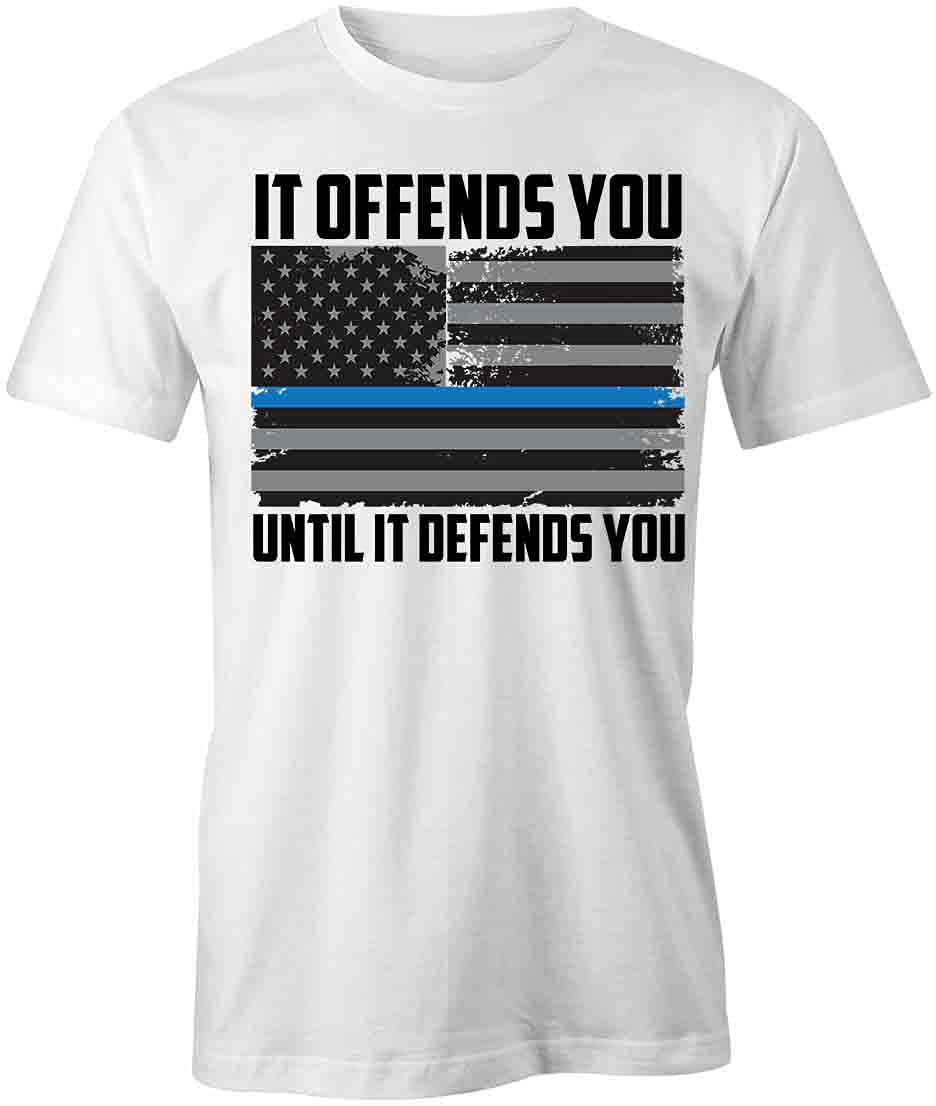 Funny Sarcastic It Offends You Until It Defends You T-Shirt | Printed Graphic Tee for Men & Women | Casual Wear, Gifts, Parties & Everyday Outfits