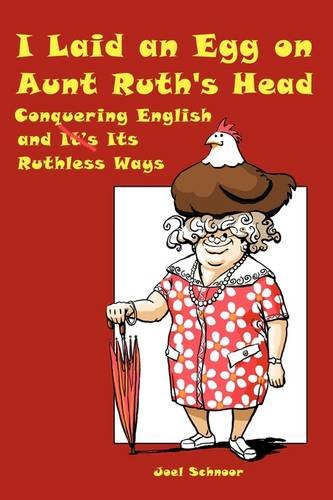 I Laid an Egg on Aunt Ruth's Head: Fun English Learning Book for Kids | ESL Classroom Resource & Homeschooling Tool | Perfect for Language Learners & Teachers