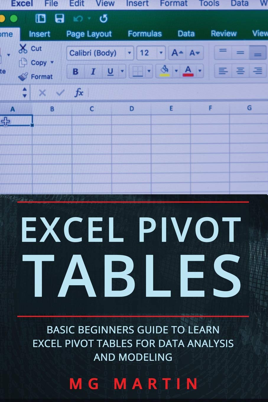 Excel Pivot Tables for Beginners: Step-by-Step Guide to Data Analysis & Modeling - Perfect for Business Reports, Financial Tracking & Spreadsheet Automation