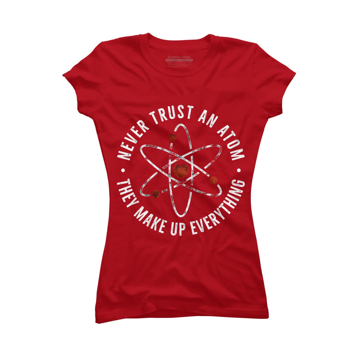 Funny Science T-Shirt for Women - Never Trust an Atom They Make Up Everything - Cute Chemistry Graphic Tee - Perfect for School, Work, and Casual Wear