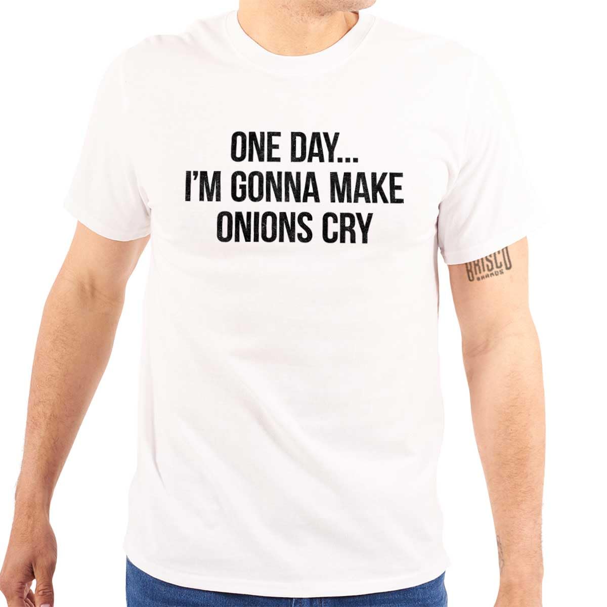 Funny 'I'll Make Onions Cry' Graphic T-Shirt for Men & Women - Perfect for Cooking, Gifts & Humor Lovers