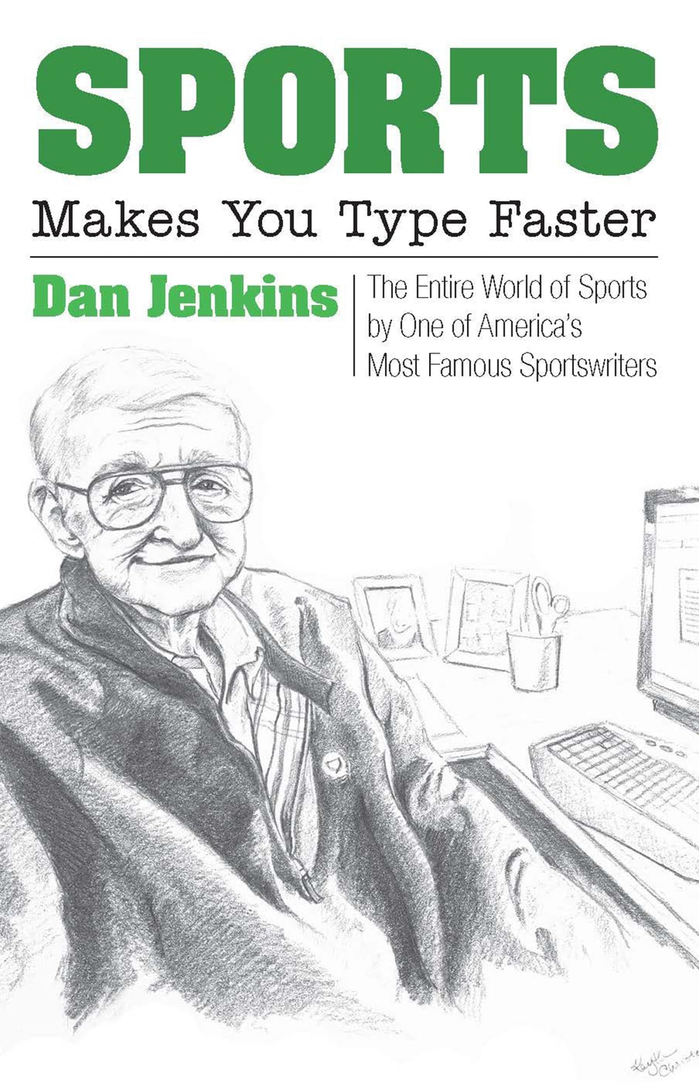 Sports Make You Type Faster: The Complete Guide to Global Sports by a Top American Sportswriter | Perfect for Athletes, Coaches & Sports Enthusiasts