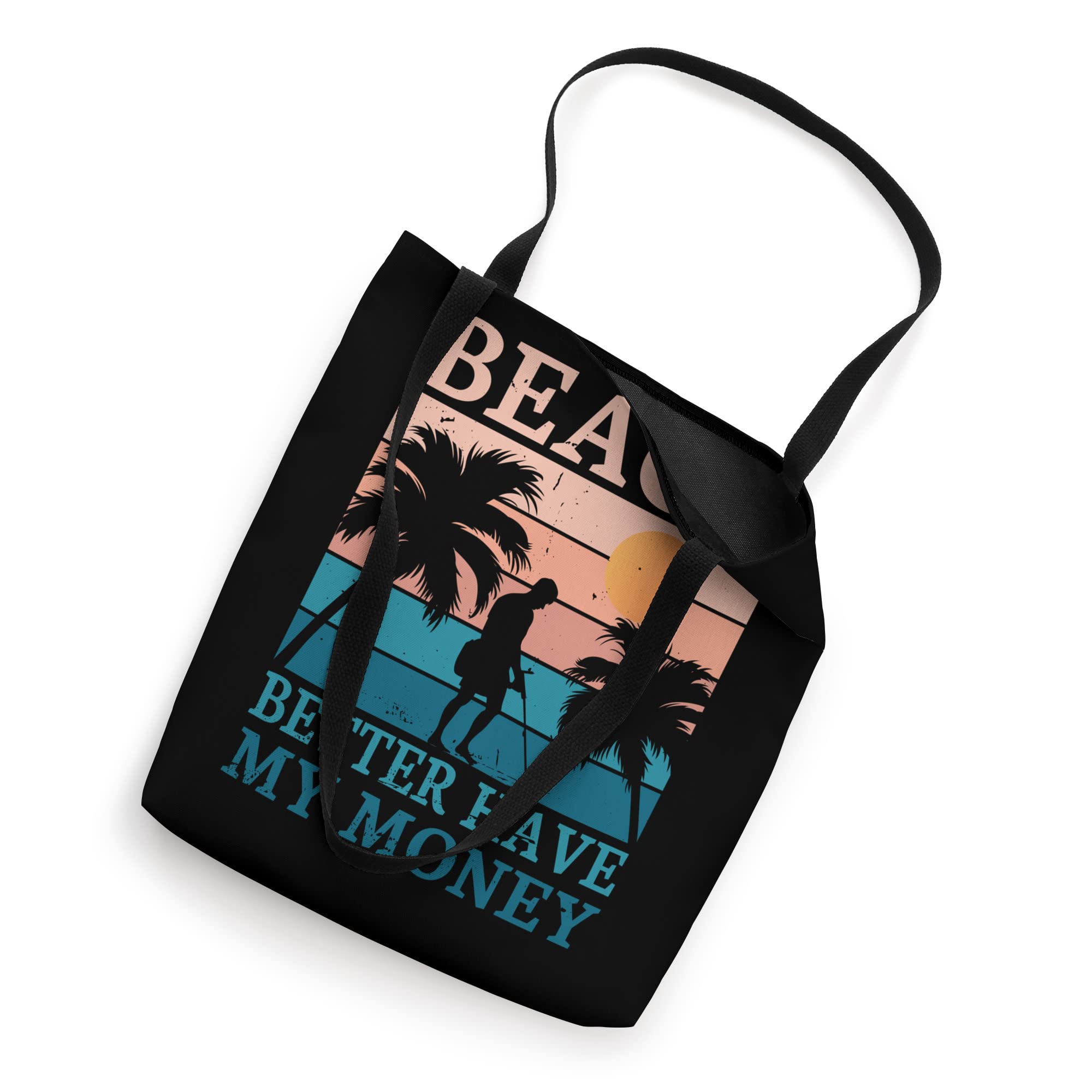 Beach Detecting Tote Bag - Funny 'Better Have My Money' Beach Bag for Women | Perfect for Beach Trips, Shopping & Summer Outings