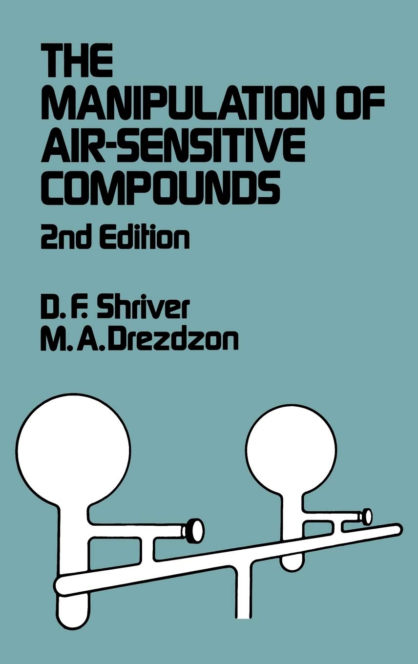 Air-Sensitive Compounds Manipulation Guide - 2nd Edition | Laboratory Techniques for Handling Reactive Chemicals | Perfect for Research Labs & Chemistry Experiments