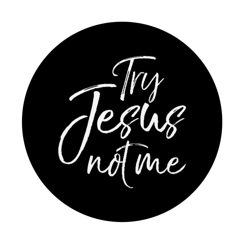 Try Jesus Not Me Christian PopSocket Grip - Swappable Phone & Tablet Holder with Bible Quote for Faith Inspiration - Perfect for Daily Use, Church, and Prayer Time
