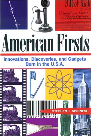 American Firsts: Top U.S. Innovations, Discoveries & Gadgets for Home, Office & Daily Life