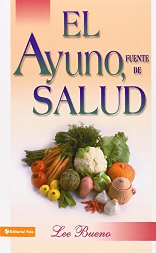 Ayuno, Fuente de Salud by Lee Bueno - Spanish Health & Wellness Book (1995) | Fasting Guide for Weight Loss, Detox & Spiritual Growth
