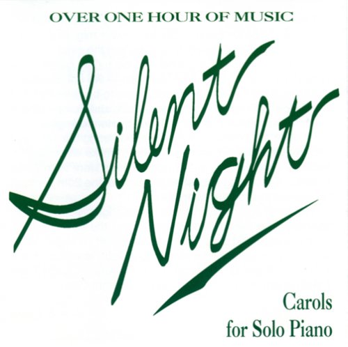 Silent Night: Christmas Carols for Solo Piano - Perfect for Holiday Gatherings, Church Services & Cozy Winter Evenings