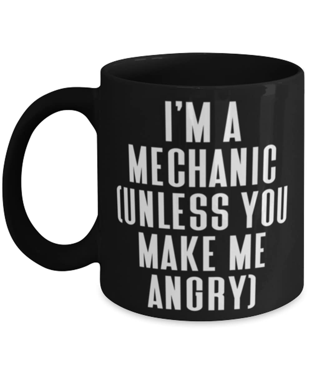 11oz & 15oz Funny Mechanic Coffee Mug - 'I'm a Mechanic (Unless You Make Me Angry)' Ceramic Cup - Perfect Gift for Auto Mechanics & Car Enthusiasts - Great for Workshops, Garages & Coffee Breaks