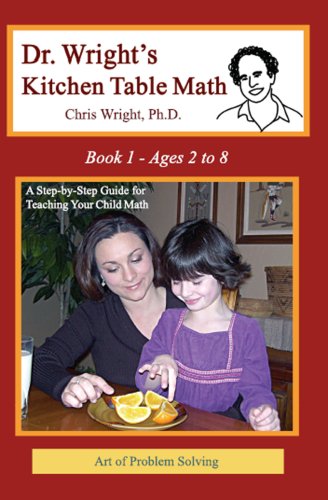 Dr. Wright's Kitchen Table Math: Book 1 - Fun Math Learning Activities for Kids at Home | Homeschool & Elementary Education Resource