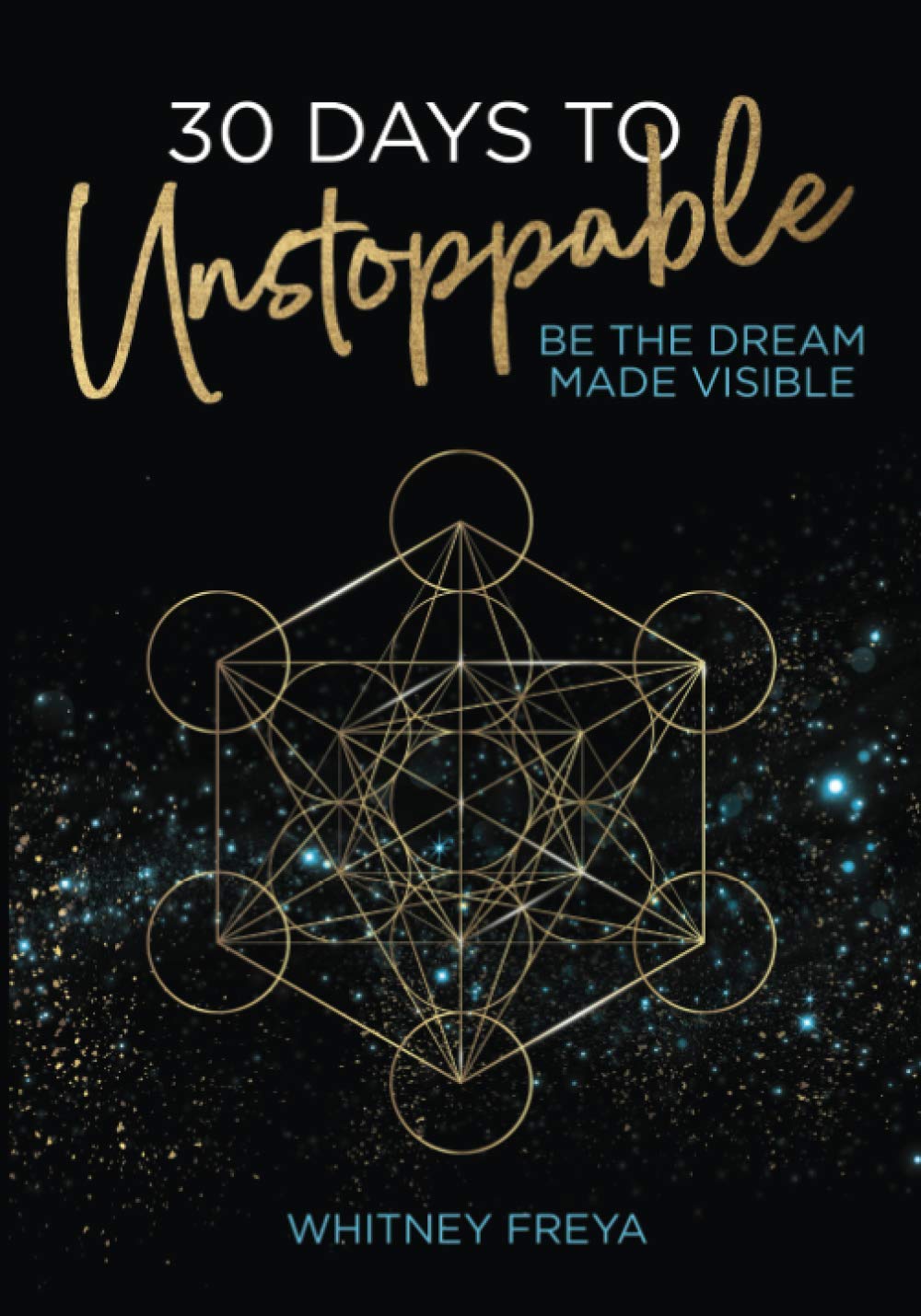 30 Days to Unstoppable: Achieve Your Dreams & Become the Best Version of Yourself - Perfect for Personal Growth, Career Success & Life Transformation