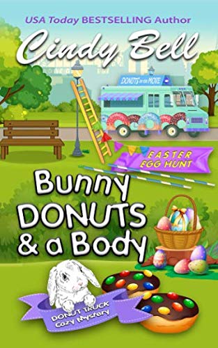 Bunny Donuts and a Body (A Donut Truck Cozy Mystery Book Series) - Perfect for Mystery Lovers & Cozy Reading Evenings