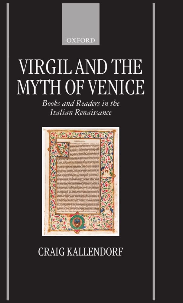 Virgil and the Myth of Venice: Renaissance Books & Readers in Italy - Perfect for Literature Lovers & History Enthusiasts