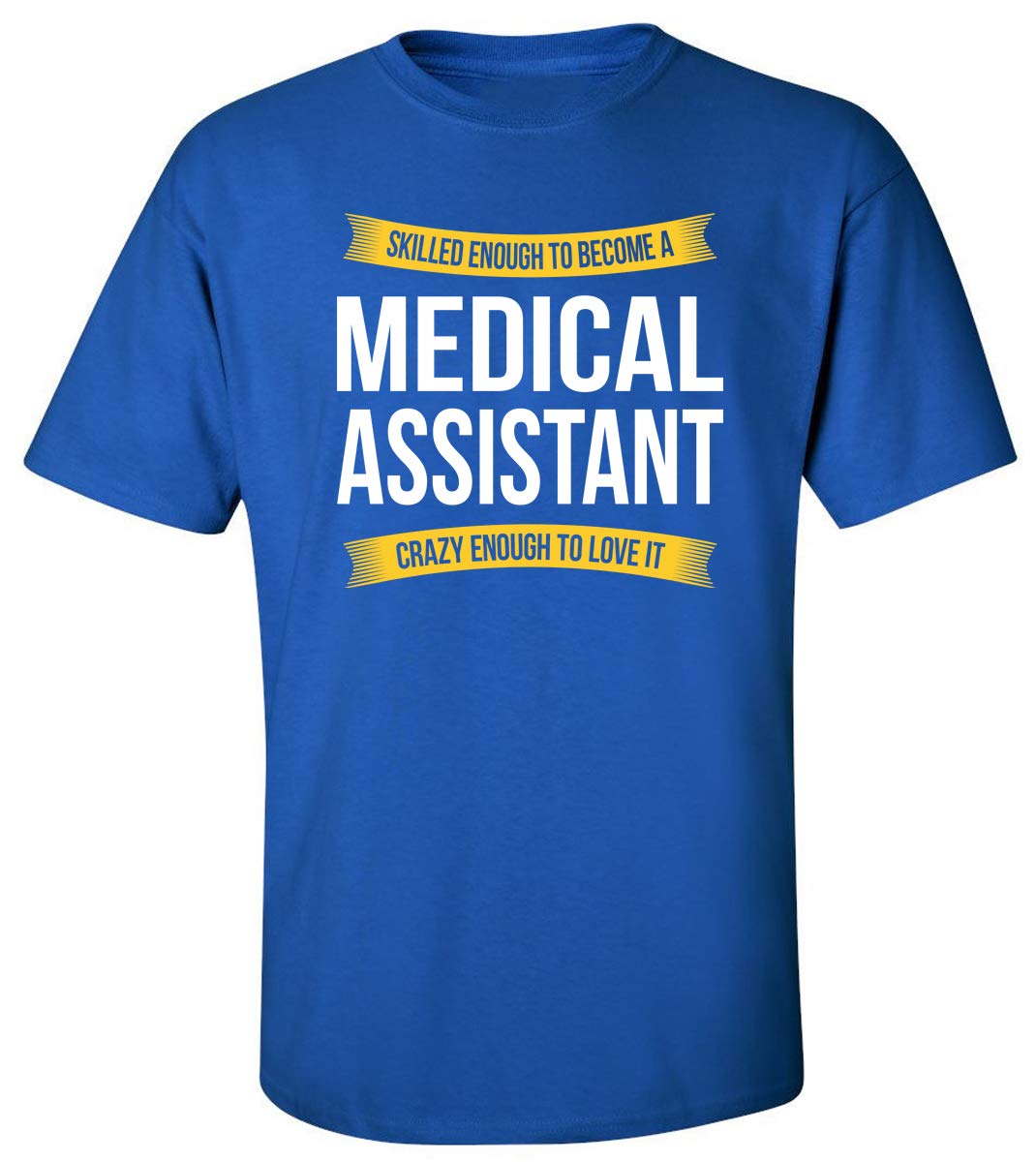 Funny Medical Assistant Appreciation Gift T-Shirt - Perfect for Nurses, Doctors & Healthcare Workers - Great for Work, Gifts & Casual Wear
