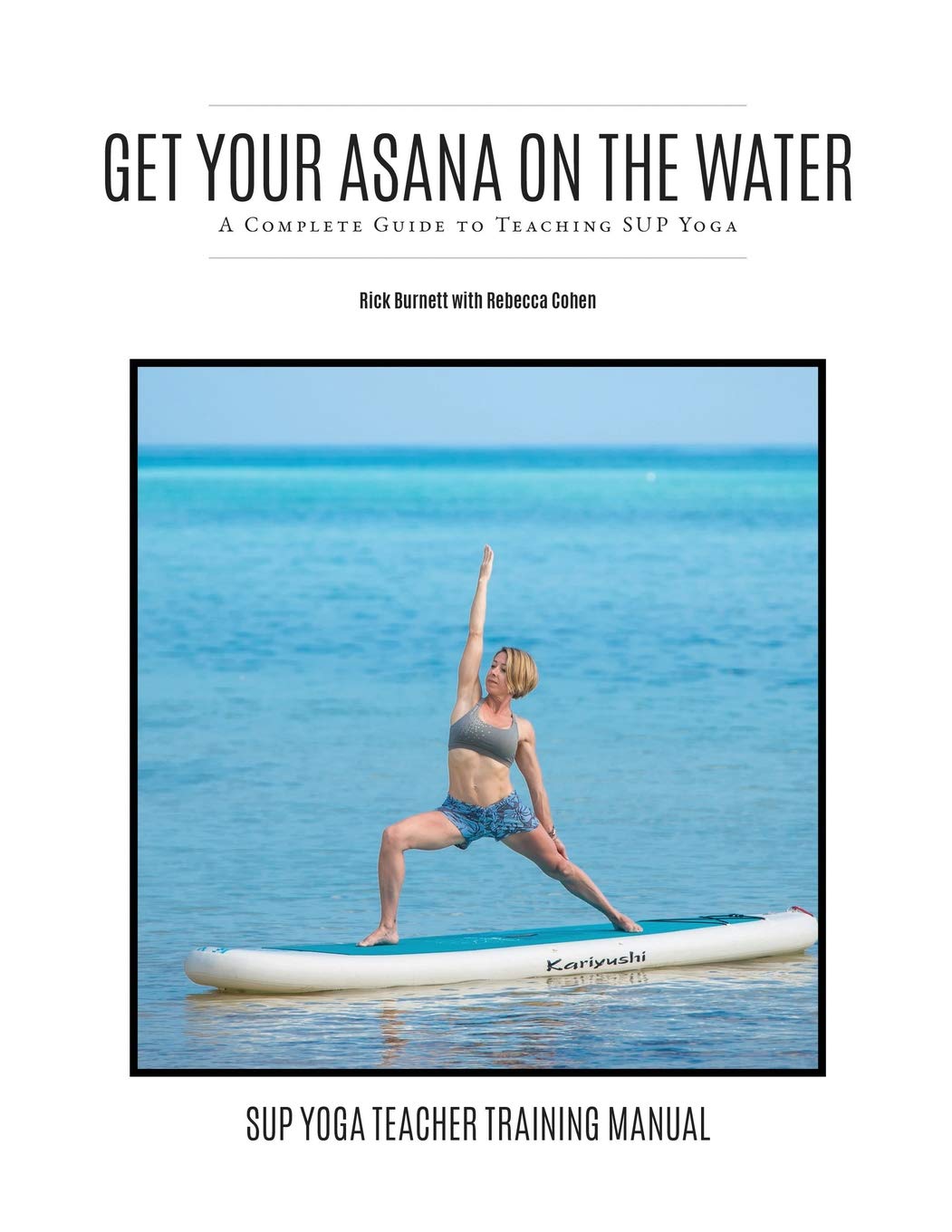 Complete Guide to Teaching SUP Yoga: Tips, Poses & Benefits for Water Fitness | Outdoor Yoga Classes & Wellness Retreats